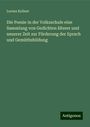 Lorenz Kellner: Die Poesie in der Volksschule eine Sammlung von Gedichten älterer und neuerer Zeit zur Förderung der Sprach und Gemüthsbildung, Buch