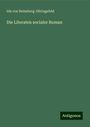 Ida von Reinsberg-Düringsfeld: Die Literaten socialer Roman, Buch