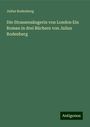 Julius Rodenberg: Die Strassensängerin von London Ein Roman in drei Büchern von Julius Rodenberg, Buch