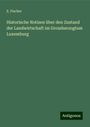 E. Fischer: Historische Notizen über den Zustand der Landwirtschaft im Grossherzogtum Luxemburg, Buch