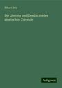 Eduard Zeis: Die Literatur und Geschichte der plastischen Chirurgie, Buch