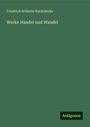 Friedrich Wilhelm Hackländer: Werke Handel und Wandel, Buch