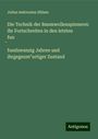 Julius Ambrosius Hülsse: Die Technik der Baumwollenspinnerei: ihr Fortschreiten in den letzten fun¿fundzwanzig Jahren und ihrgegenm"urtiger Zustand, Buch