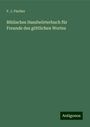 F. J. Fischer: Biblisches Handwörterbuch für Freunde des göttlichen Wortes, Buch