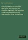 Carl von Mettenheimer: Nosologische und anatomische Beitrage zu der Lehre von den Greisenkrankheiten: eine Sammlung von Krankengeschichten und Nekroskopien eigner Beobachtung, Buch