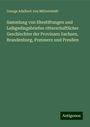 George Adalbert von Mülverstedt: Sammlung von Ehestiftungen und Leibgedingsbriefen ritterschaftlicher Geschlechter der Provinzen Sachsen, Brandenburg, Pommern und Preußen, Buch