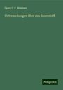 Georg C. F. Meissner: Untersuchungen über den Sauerstoff, Buch