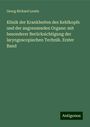 Georg Richard Lewin: Klinik der Krankheiten des Kehlkopfs und der angrenzenden Organe: mit besonderer Berücksichtigung der laryngoscopischen Technik. Erster Band, Buch