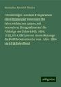 Maximilian Friedrich Thielen: Erinnerungen aus dem Kriegerleben eines 82jährigen Veteranen der österreichischen Armee, mit besonderer Bezugnahme auf die Feldzüge der Jahre 1805, 1809, 1813,1814,1815; nebst einem Anhange die Politik Oesterreichs vom Jahre 1809 bis 1814 betreffend, Buch