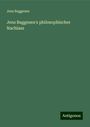 Jens Baggesen: Jens Baggesen's philosophischer Nachlass, Buch