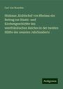 Carl Von Noorden: Hinkmar, Erzbischof von Rheims: ein Beitrag zur Staats- und Kirchengeschichte des westfränkischen Reiches in der zweiten Hälfte des neunten Jahrhunderts, Buch