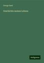 George Sand: Geschichte meines Lebens, Buch
