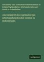 Geschichts- und Altertumsforschender Verein zu Schleiz Vogtlandischer Altertumsforschender Verein zu Hohenleuben: Jahresbericht des vogtländischen Altertumsforschenden Vereins zu Hohenleuben, Buch