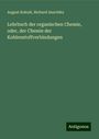 August Kekulé: Lehrbuch der organischen Chemie, oder, der Chemie der Kohlenstoffverbindungen, Buch