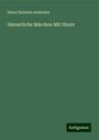 Hans Christian Andersen: Sämmtliche Märchen Mit Illustr, Buch