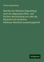 Diözese Regensburg: Matrikel des Bisthums Regensburg: nach der allgemeinen Pfarr- und Kirchen-Beschreibung von 1860 mit Rücksicht auf die älteren Bisthums-Matrikeln zusammengestellt, Buch