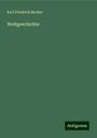 Karl Friedrich Becker: Weltgeschichte, Buch