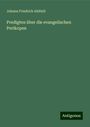 Johann Friedrich Ahlfeld: Predigten über die evangelischen Perikopen, Buch