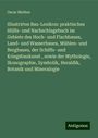 Oscar Mothes: Illustrirtes Bau-Lexikon: praktisches Hülfs- und Nachschlagebuch im Gebiete des Hoch- und Flachbaues, Land- und Wasserbaues, Mühlen- und Bergbaues, der Schiffs- und Kriegsbaukunst , sowie der Mythologie, Ikonographie, Symbolik, Heraldik, Botanik und Mineralogie, Buch
