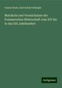 Gustav Kratz: Matrikeln und Verzeichnisse der Pommerschen Ritterschaft vom XIV bis in das XIX Jahrhundert, Buch