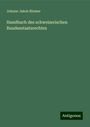 Johann Jakob Blumer: Handbuch des schweizerischen Bundesstaatsrechtes, Buch