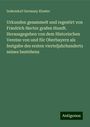 Indersdorf Germany Kloster: Urkunden gesammelt und regestirt von Friedrich Hector grafen Hundt. Herausgegeben von dem Historischen Vereine von und für Oberbayern als festgabe des ersten vierteljahrhunderts seines bestehens, Buch