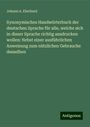 Johann A. Eberhard: Synonymisches Handwörterbuch der deutschen Sprache für alle, welche sich in dieser Sprache richtig ausdrucken wollen: Nebst einer ausführlichen Anweisung zum nützlichen Gebrauche desselben, Buch