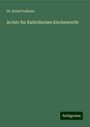 Ernst Freihern: Archiv fur Katholisches Kirchenrecht, Buch