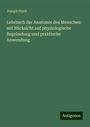 Joseph Hyrtl: Lehrbuch der Anatomie des Menschen: mit Rücksicht auf physiologische Begründung und praktische Anwendung, Buch
