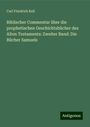 Carl Friedrich Keil: Biblischer Commentar über die prophetischen Geschichtsbücher des Alten Testaments: Zweiter Band: Die Bücher Samuels, Buch