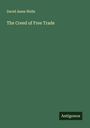 David Ames Wells: The Creed of Free Trade, Buch