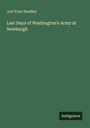 Joel Tyler Headley: Last Days of Washington's Army at Newburgh, Buch