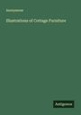 Anonymous: Illustrations of Cottage Furniture, Buch