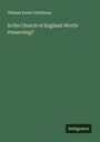 William Ewart Gladstone: Is the Church of England Worth Preserving?, Buch