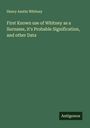 Henry Austin Whitney: First Known use of Whitney as a Surname, it's Probable Signification, and other Data, Buch