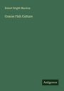 Robert Bright Marston: Coarse Fish Culture, Buch