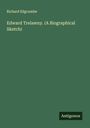 Richard Edgcumbe: Edward Trelawny. (A Biographical Sketch), Buch