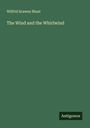 Wilfrid Scawen Blunt: The Wind and the Whirlwind, Buch