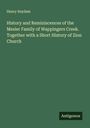 Henry Suydam: History and Reminiscences of the Mesier Family of Wappingers Creek. Together with a Short History of Zion Church, Buch