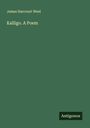 James Harcourt West: Kalligo. A Poem, Buch