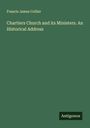 Francis James Collier: Chartiers Church and its Ministers. An Historical Address, Buch