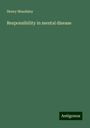 Henry Maudsley: Responsibility in mental disease, Buch