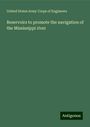 United States Army Corps Of Engineers: Reservoirs to promote the navigation of the Mississippi river, Buch