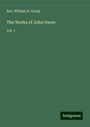 Rev. William H. Goold: The Works of John Owen, Buch