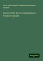 Great Britain Royal Commission on Noxious Vapours: Report of the Royal Commission on Noxious Vapours, Buch