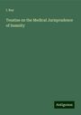 I. Ray: Treatise on the Medical Jurisprudence of Insanity, Buch