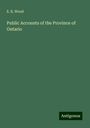 E. B. Wood: Public Accounts of the Province of Ontario, Buch