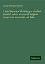 George Makepeace Towle: A brief history of Montenegro, to which is added a short account of Bulgaria, comp. from Mackenzie and Baker, Buch