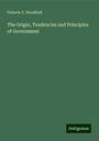 Vistoria C. Woodhull: The Origin, Tendencies and Principles of Government, Buch