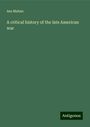 Asa Mahan: A critical history of the late American war, Buch